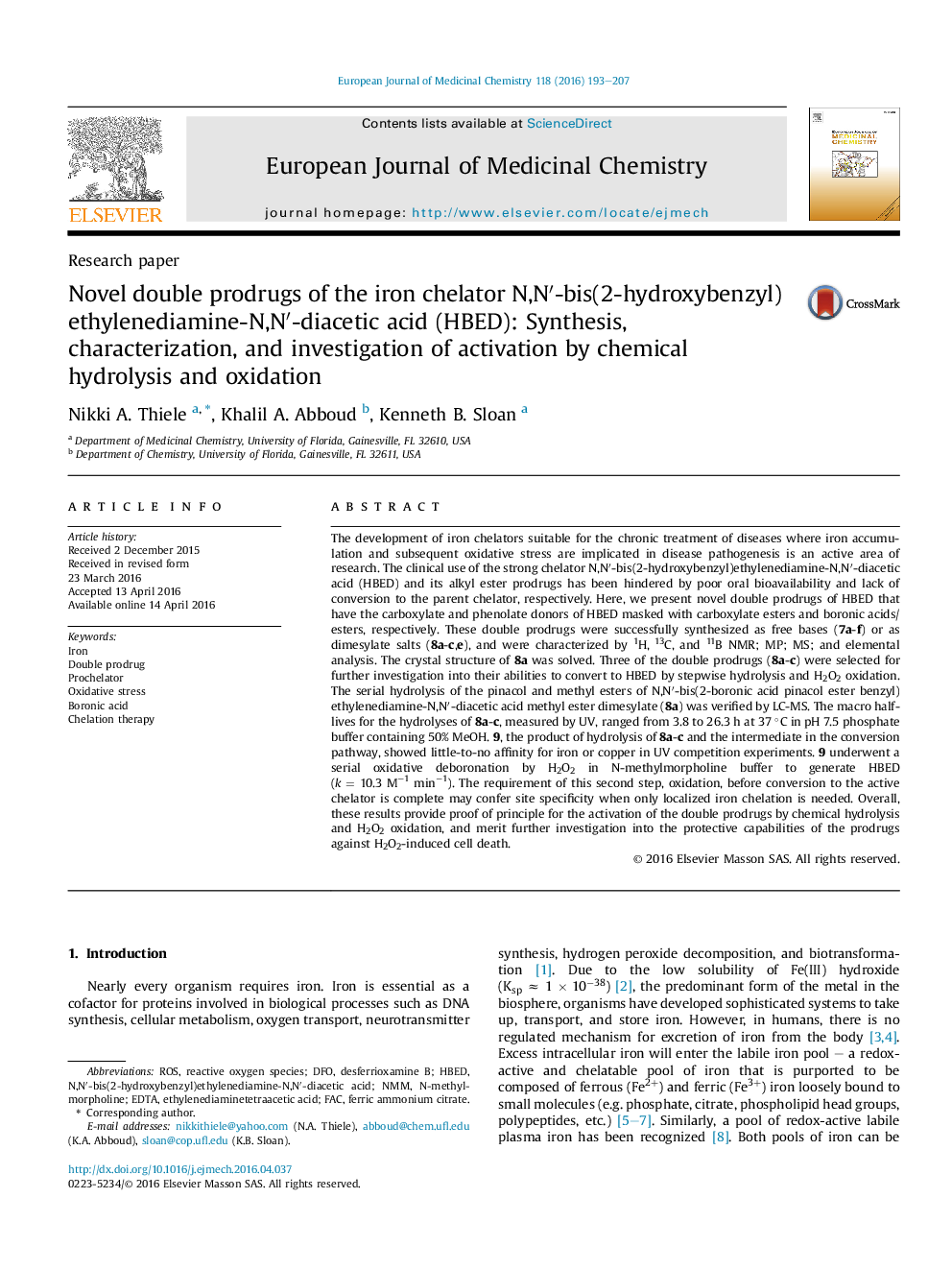 عکس صفحه اول مقاله: Novel double prodrugs of the iron chelator N,Nâ²-bis(2-hydroxybenzyl)ethylenediamine-N,Nâ²-diacetic acid (HBED): Synthesis, characterization, and investigation of activation by chemical hydrolysis and oxidation Novel double prodrugs of the iron chelator N,Nâ²-bis(2-hydroxybenzyl)ethylenediamine-N,Nâ²-diacetic acid (HBED): Synthesis, characterization, and investigation of activation by chemical hydrolysis and oxidation
