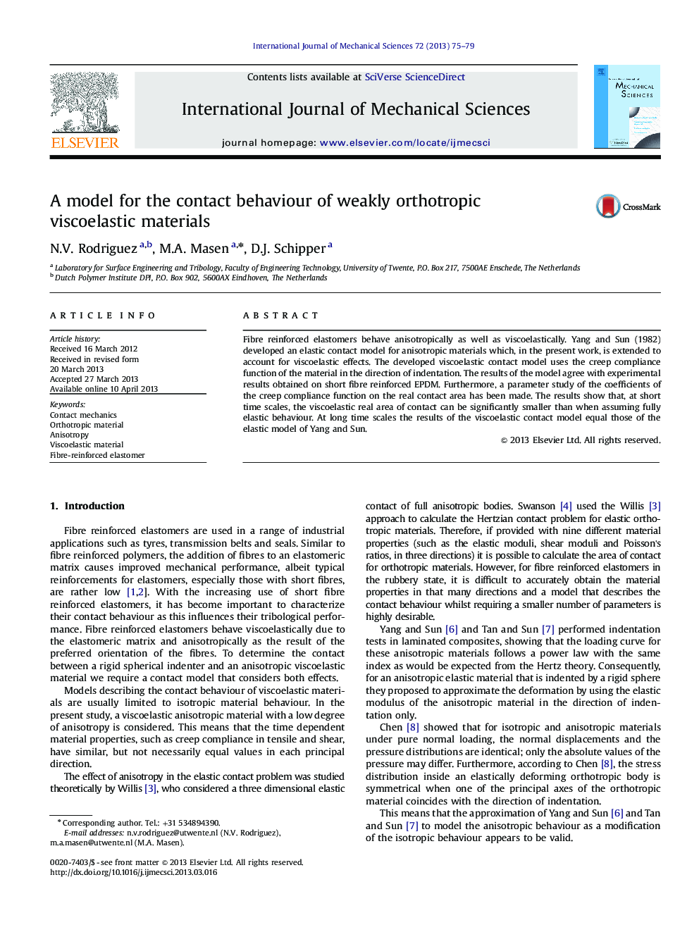 A model for the contact behaviour of weakly orthotropic viscoelastic materials