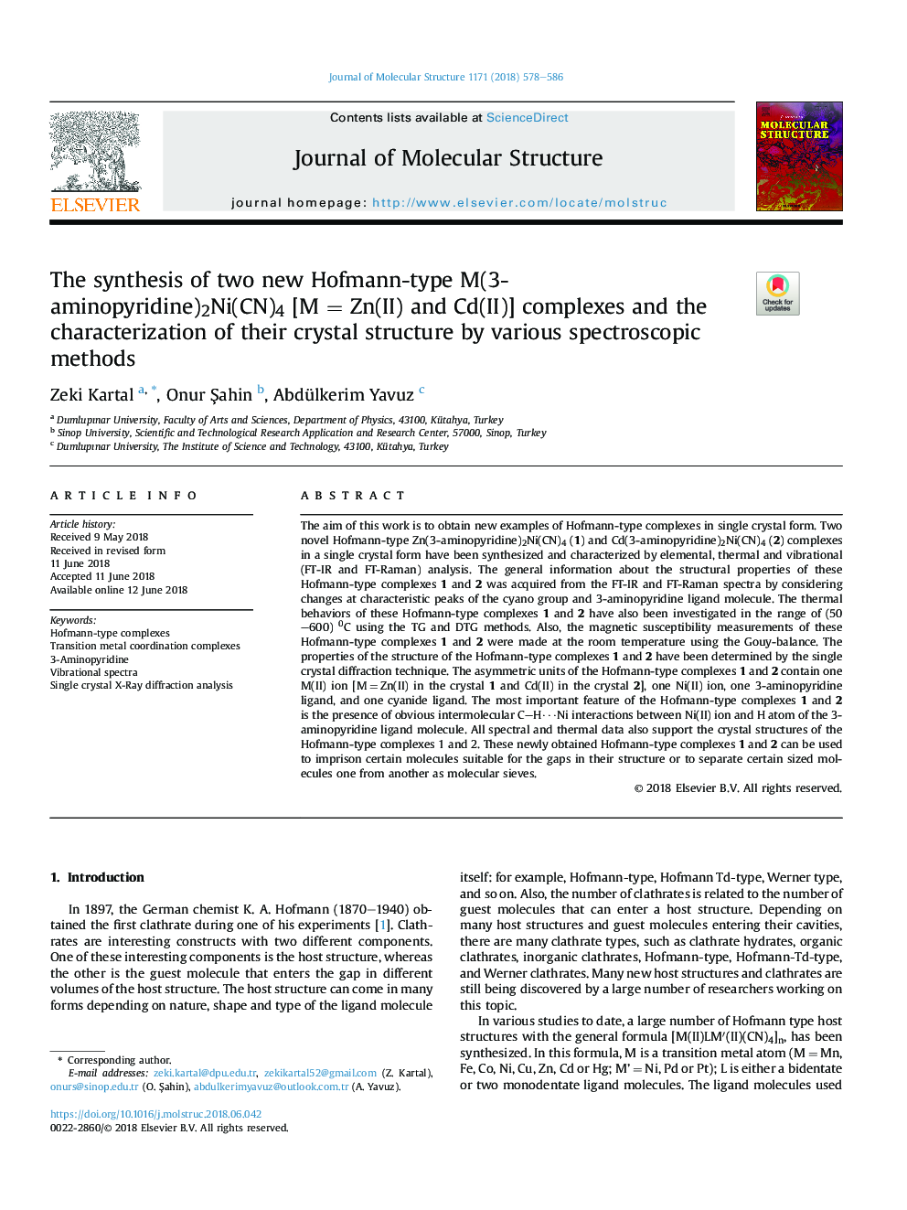 The synthesis of two new Hofmann-type M(3-aminopyridine)2Ni(CN)4 [MÂ = Zn(II) and Cd(II)] complexes and the characterization of their crystal structure by various spectroscopic methods