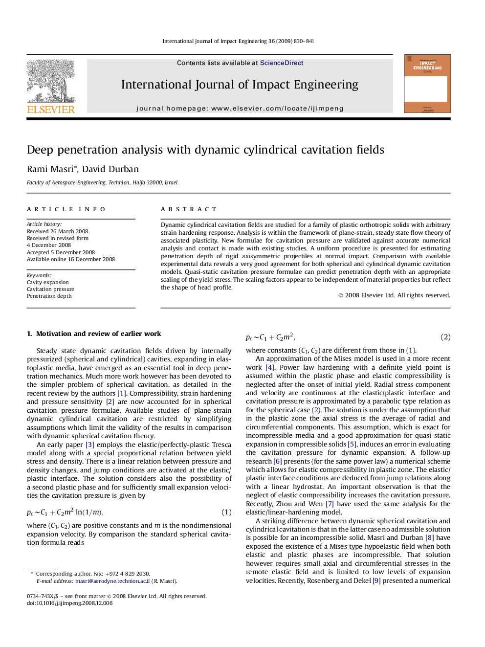 Deep penetration analysis with dynamic cylindrical cavitation fields