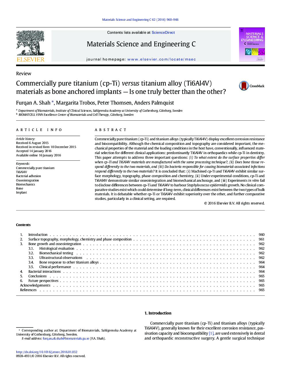 Commercially pure titanium (cp-Ti) versus titanium alloy (Ti6Al4V) materials as bone anchored implants - Is one truly better than the other?