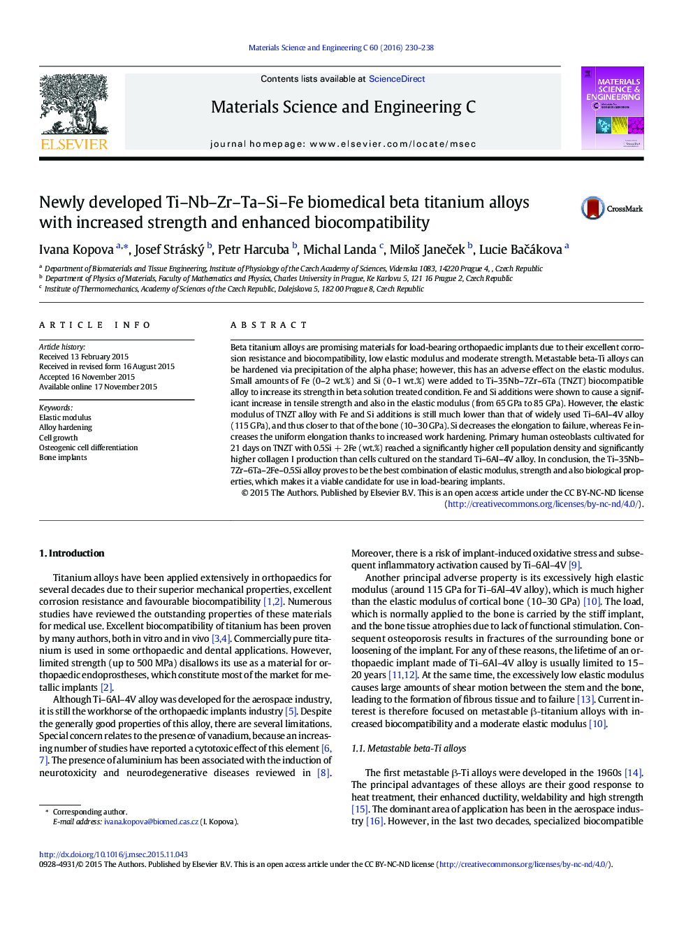 Newly developed Ti-Nb-Zr-Ta-Si-Fe biomedical beta titanium alloys with increased strength and enhanced biocompatibility