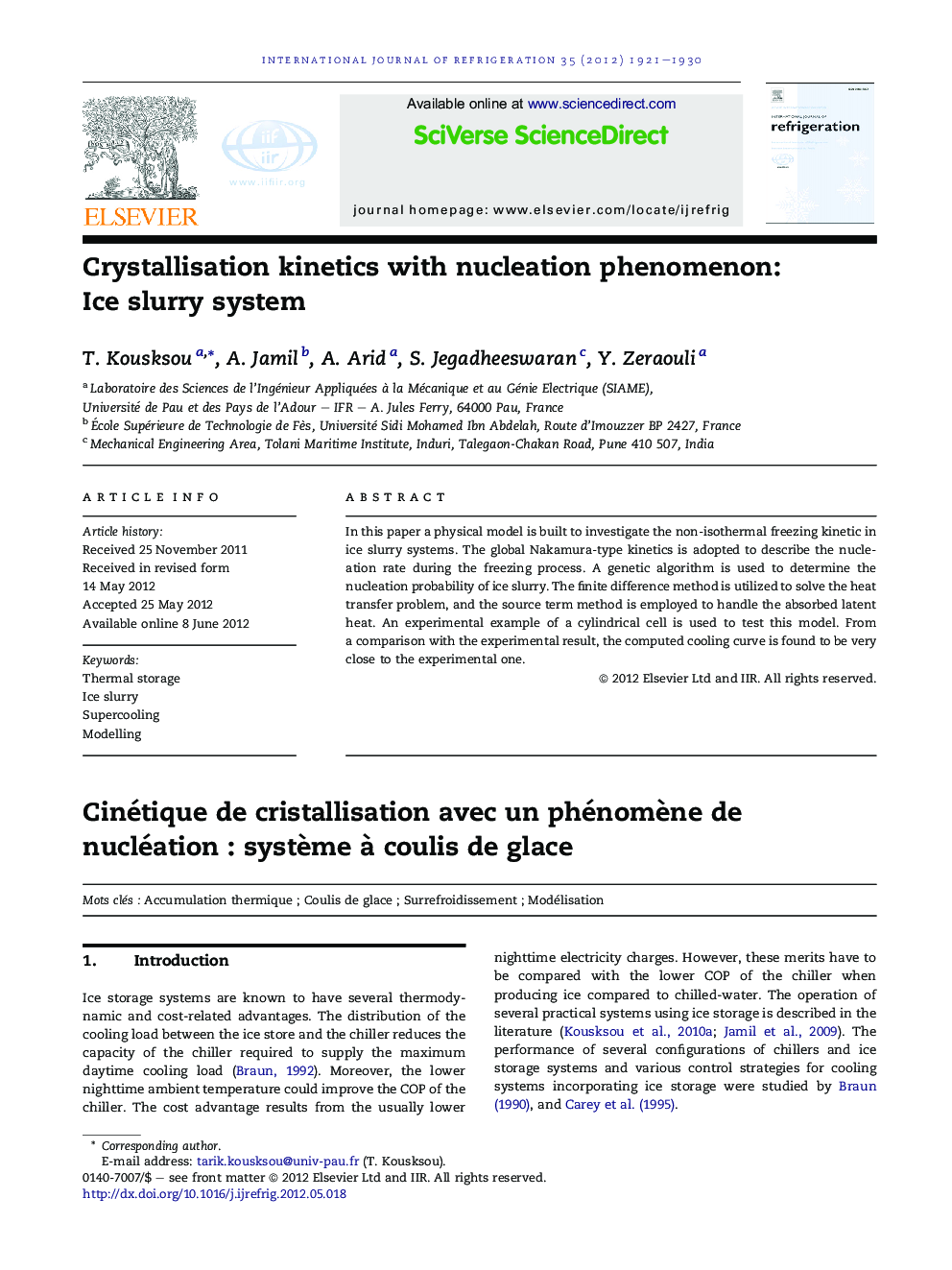 Crystallisation kinetics with nucleation phenomenon: Ice slurry system