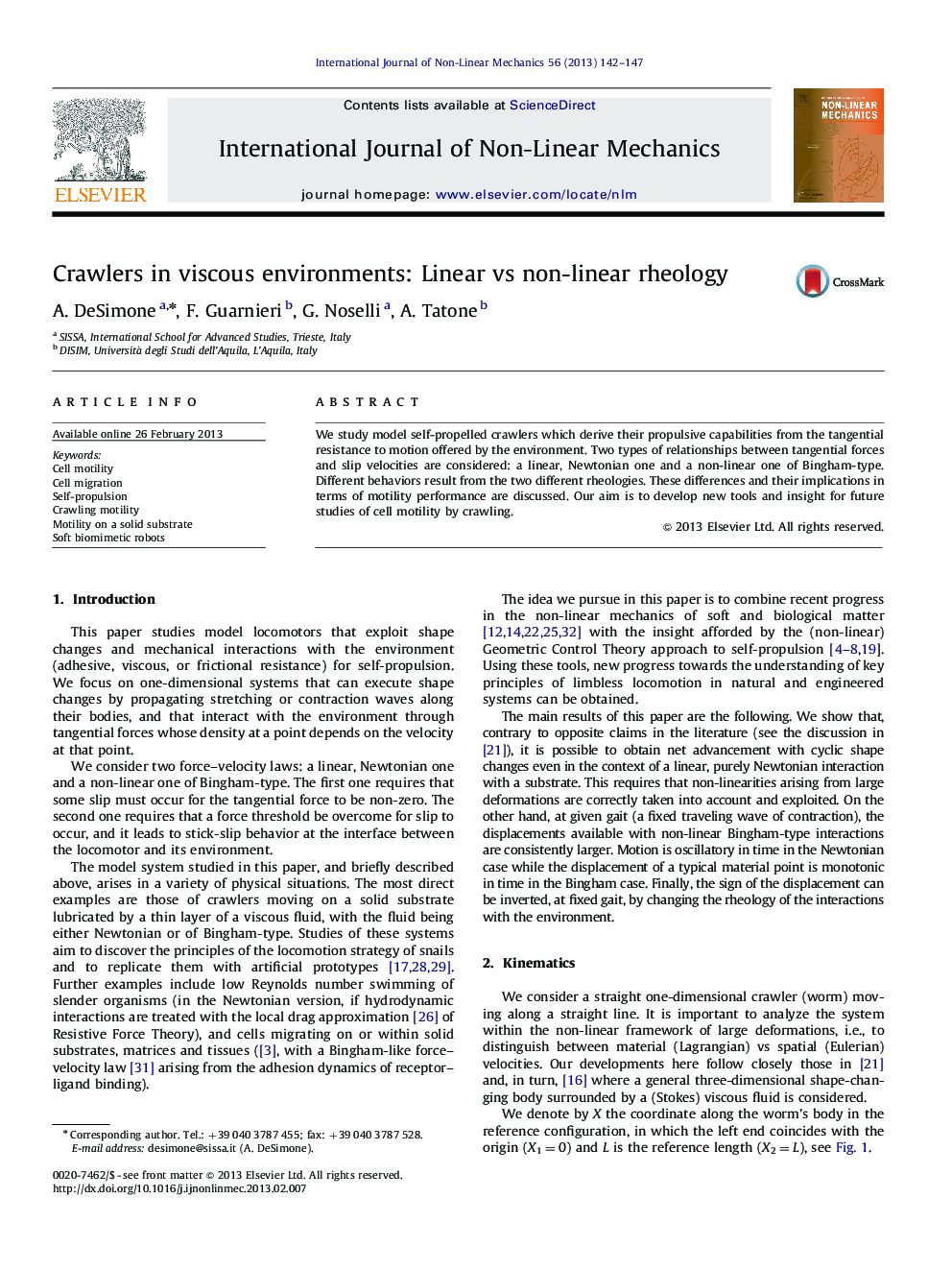 Crawlers in viscous environments: Linear vs non-linear rheology