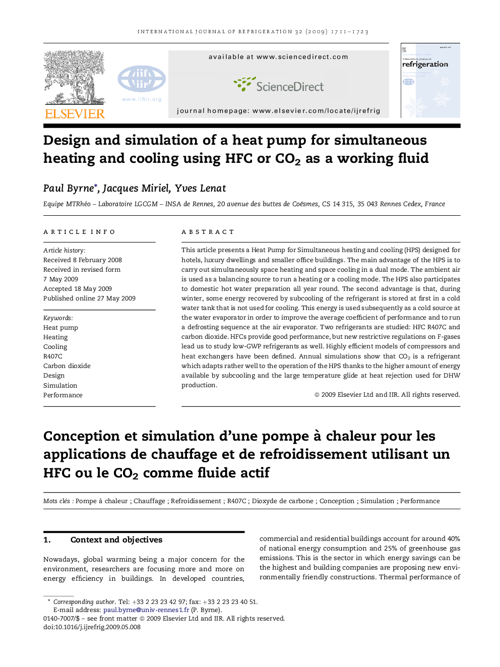 Design and simulation of a heat pump for simultaneous heating and cooling using HFC or CO2 as a working fluid