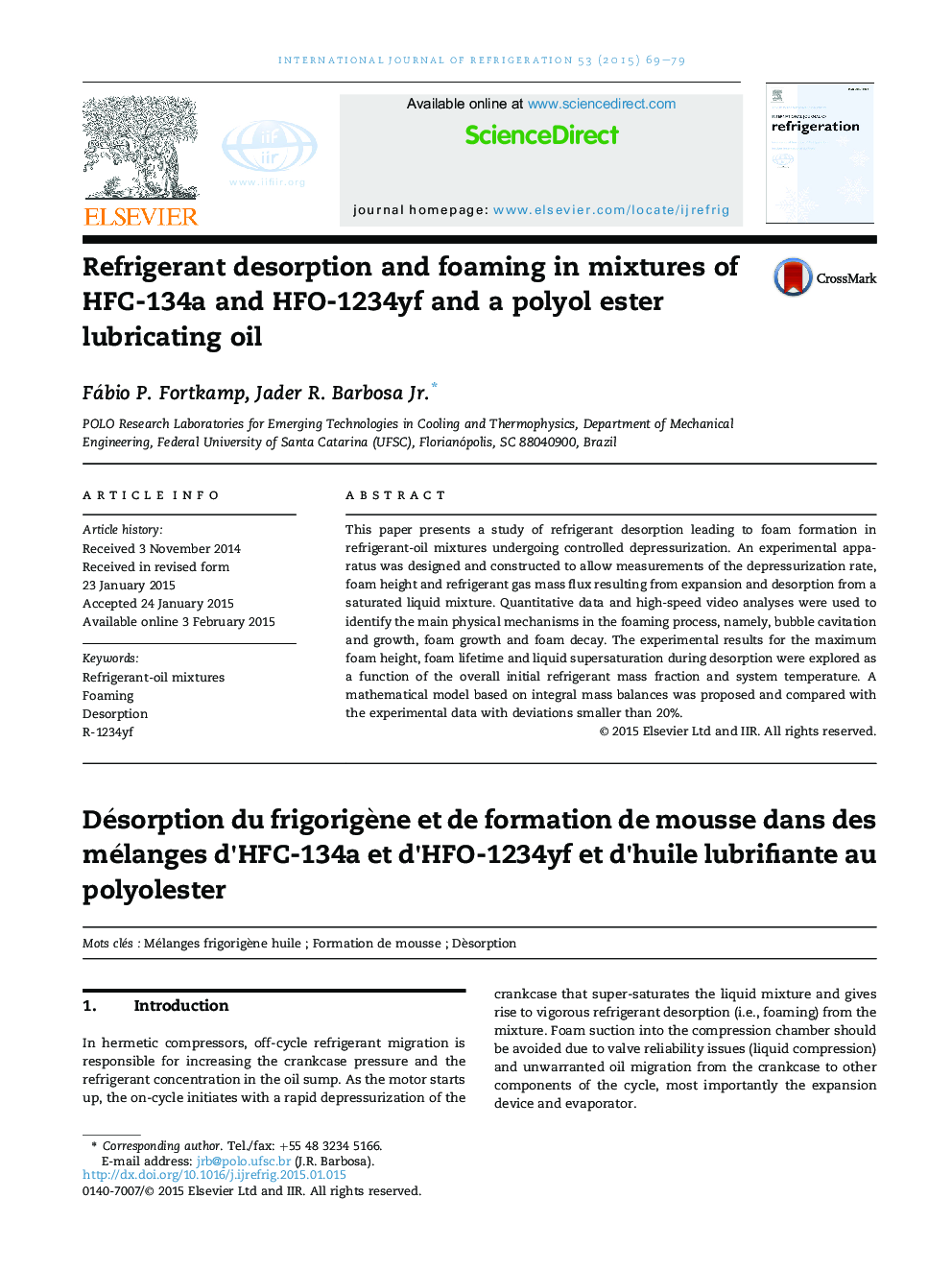 Refrigerant desorption and foaming in mixtures of HFC-134a and HFO-1234yf and a polyol ester lubricating oil