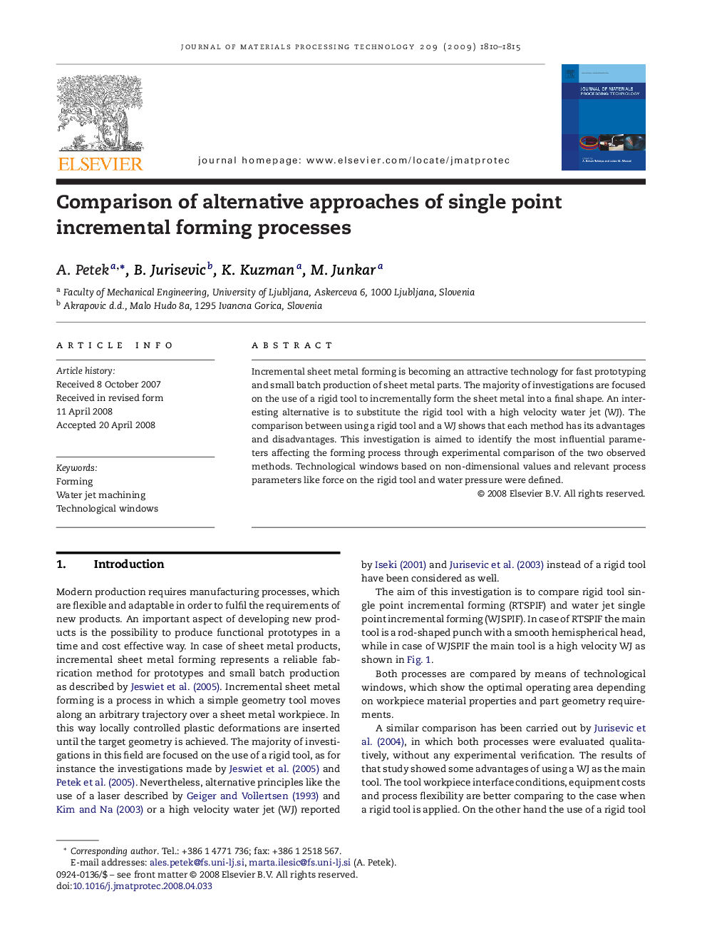 Comparison of alternative approaches of single point incremental forming processes