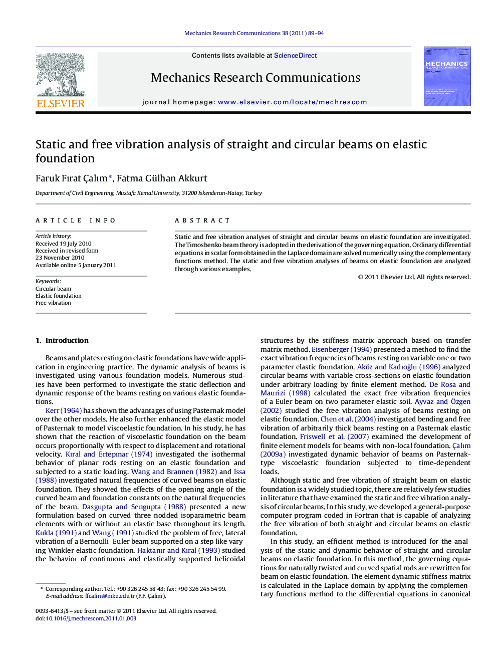 Static and free vibration analysis of straight and circular beams on elastic foundation