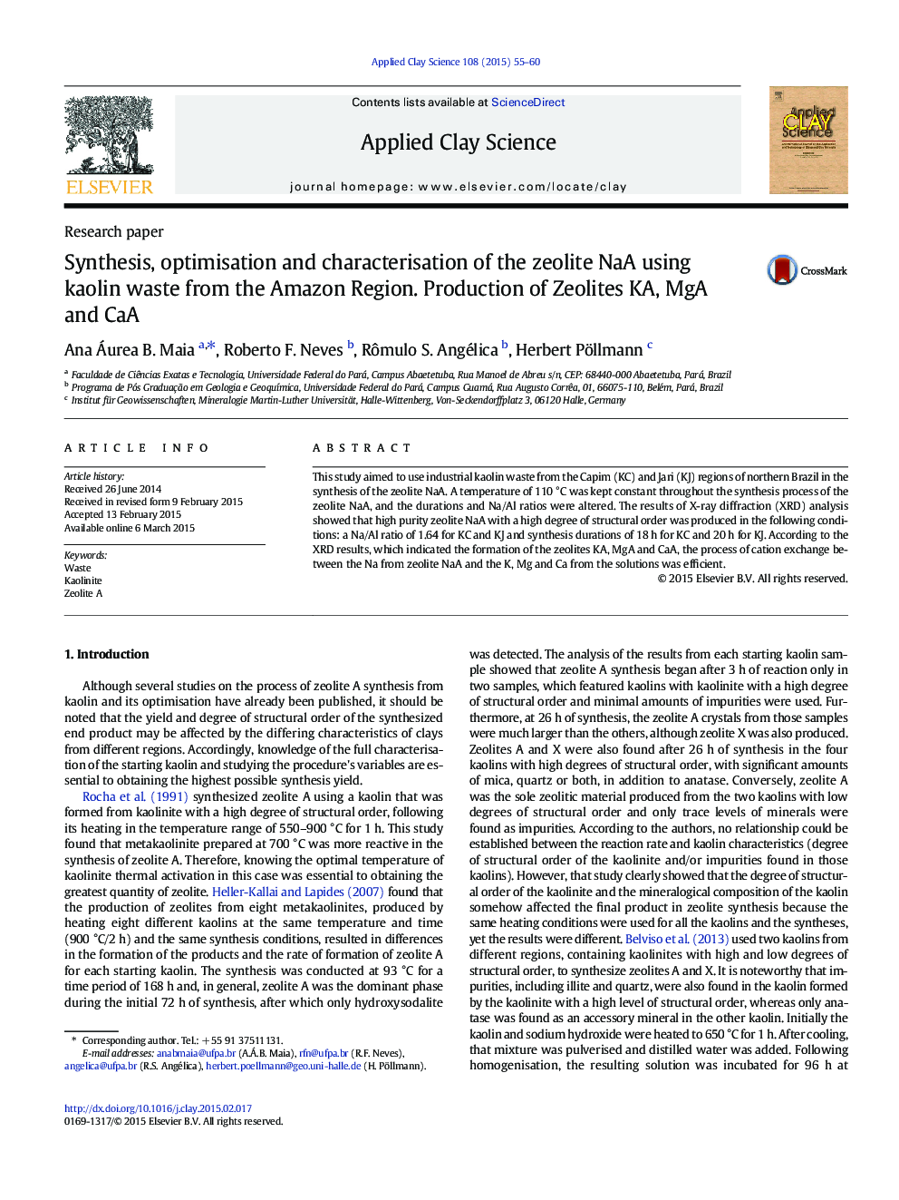 Synthesis, optimisation and characterisation of the zeolite NaA using kaolin waste from the Amazon Region. Production of Zeolites KA, MgA and CaA