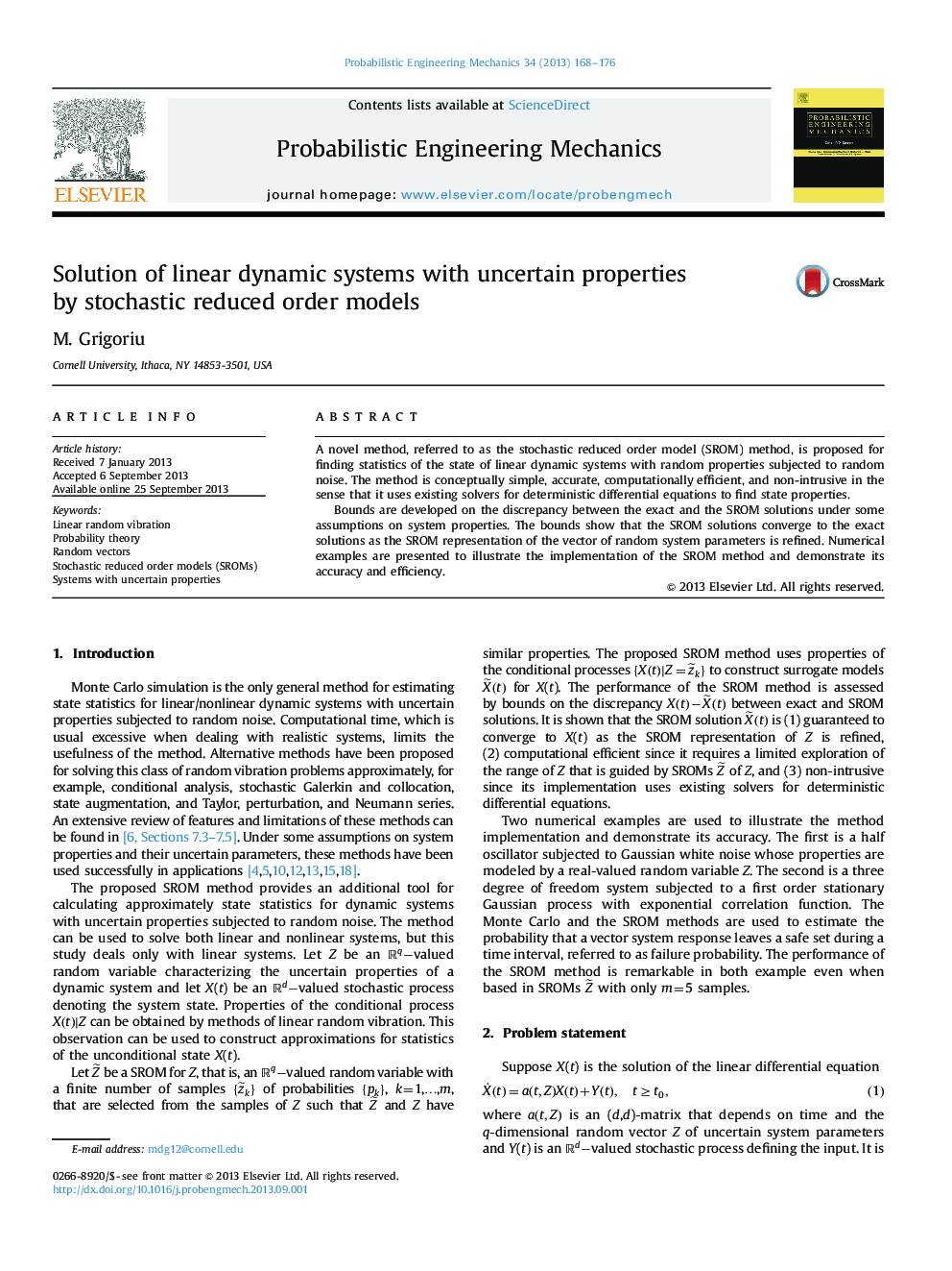 Solution of linear dynamic systems with uncertain properties by stochastic reduced order models