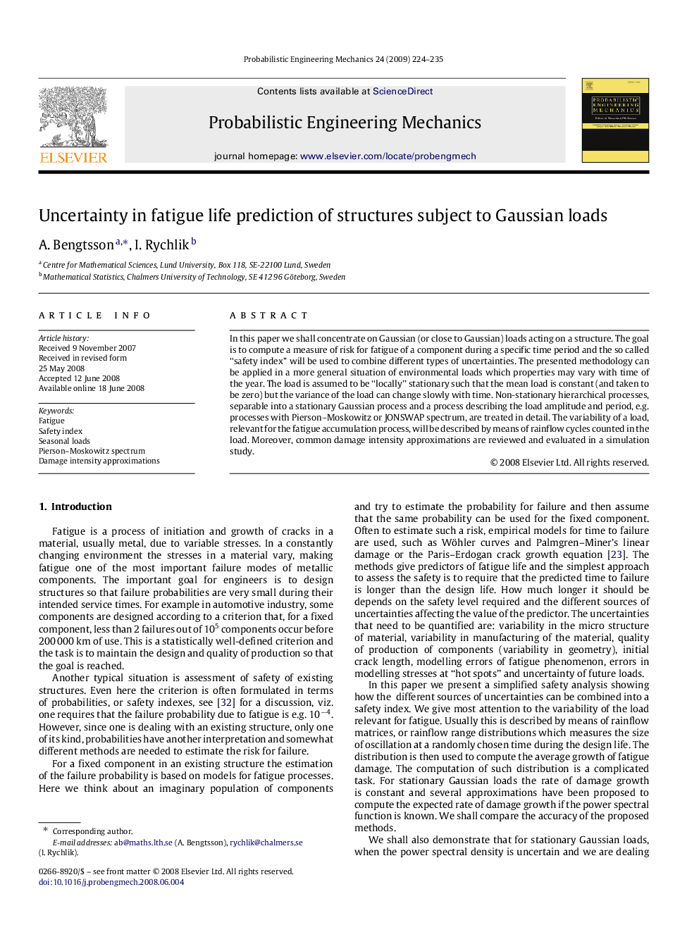 Uncertainty in fatigue life prediction of structures subject to Gaussian loads