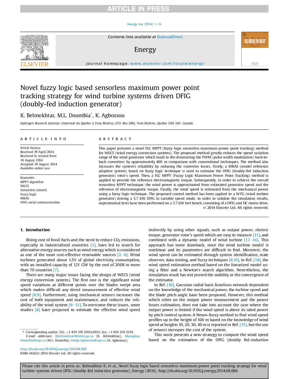 Novel fuzzy logic based sensorless maximum power point tracking strategy for wind turbine systems driven DFIG (doubly-fed induction generator)