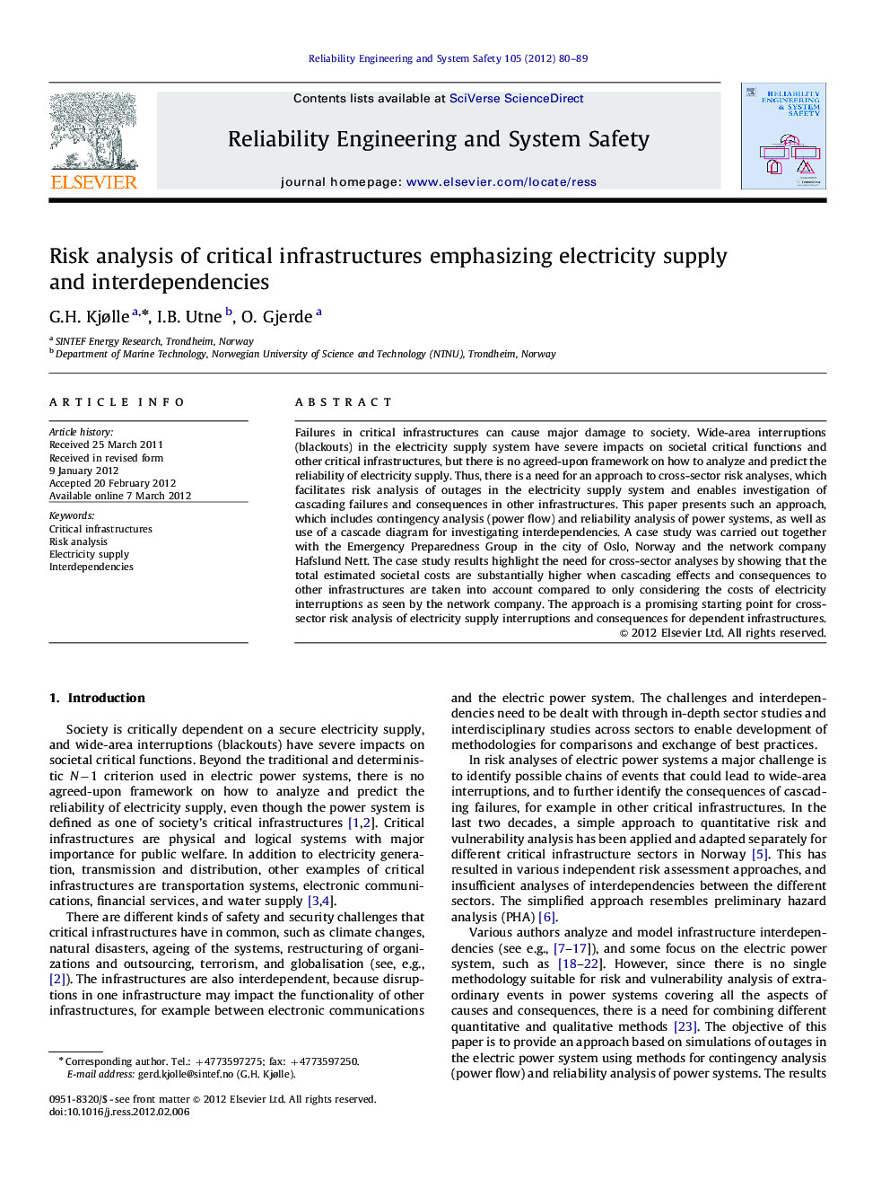 Risk analysis of critical infrastructures emphasizing electricity supply and interdependencies