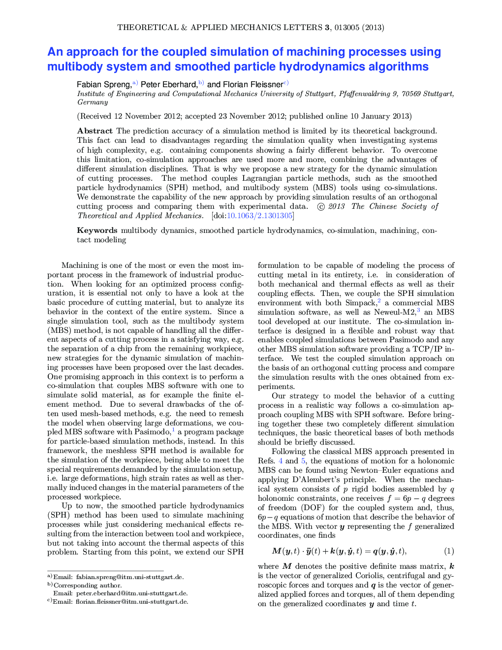 عکس صفحه اول مقاله: An approach for the coupled simulation of machining processes using multibody system and smoothed particle hydrodynamics algorithms An approach for the coupled simulation of machining processes using multibody system and smoothed particle hydrodynamics algorithms