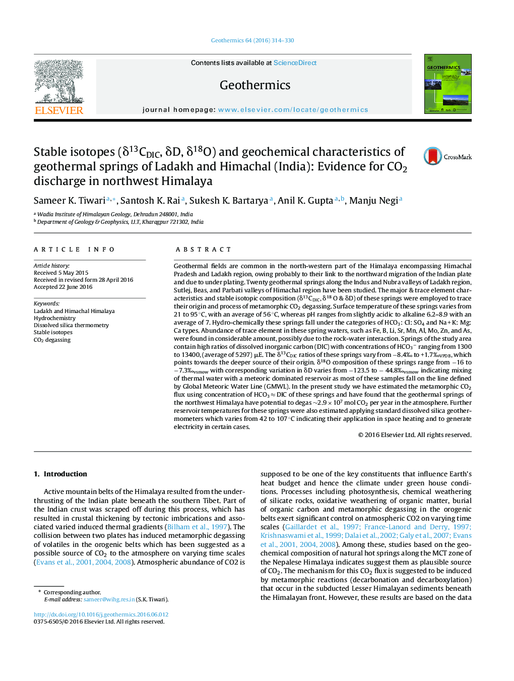 Stable isotopes (Î´13CDIC, Î´D, Î´18O) and geochemical characteristics of geothermal springs of Ladakh and Himachal (India): Evidence for CO2 discharge in northwest Himalaya