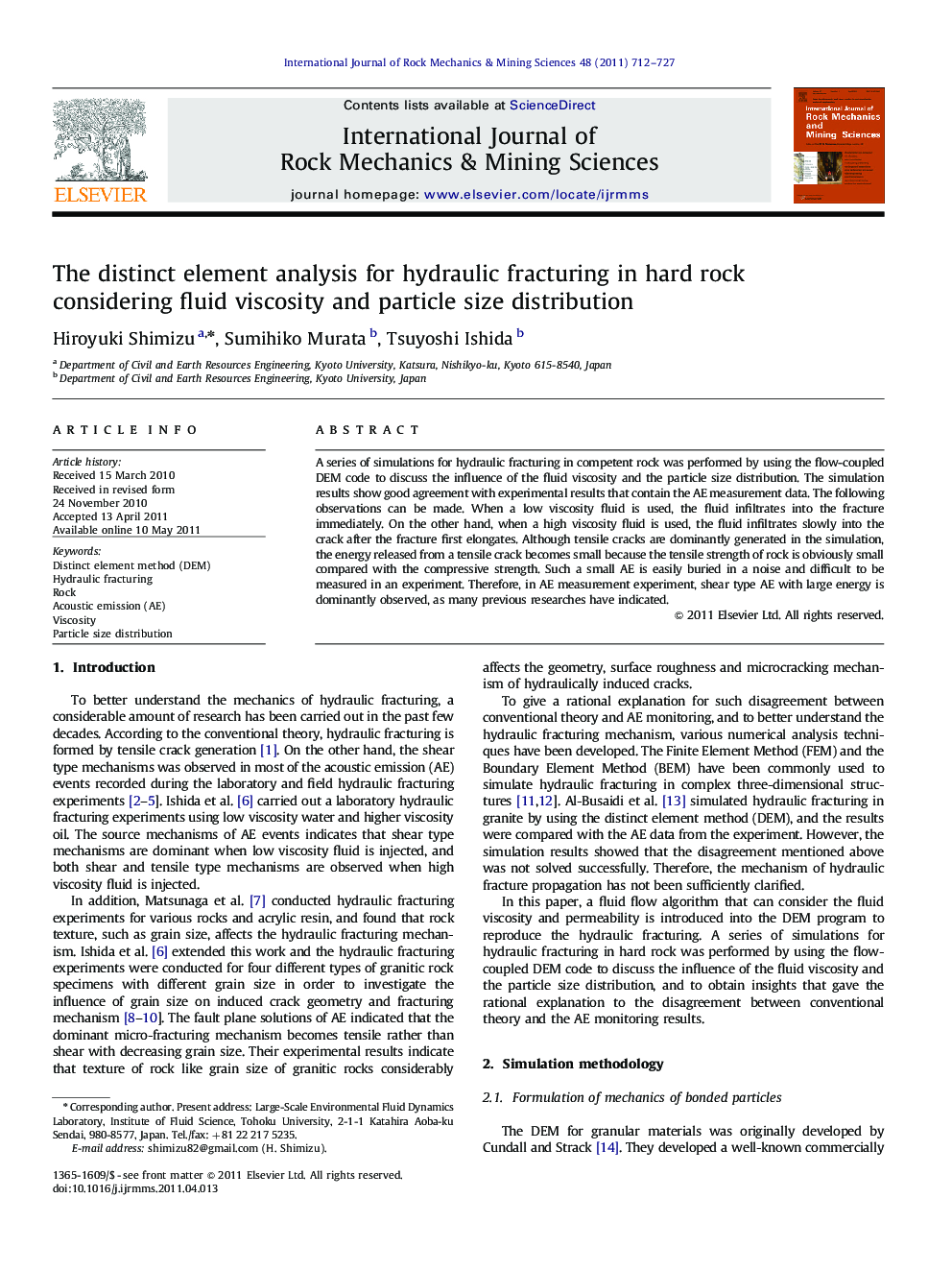 The distinct element analysis for hydraulic fracturing in hard rock considering fluid viscosity and particle size distribution