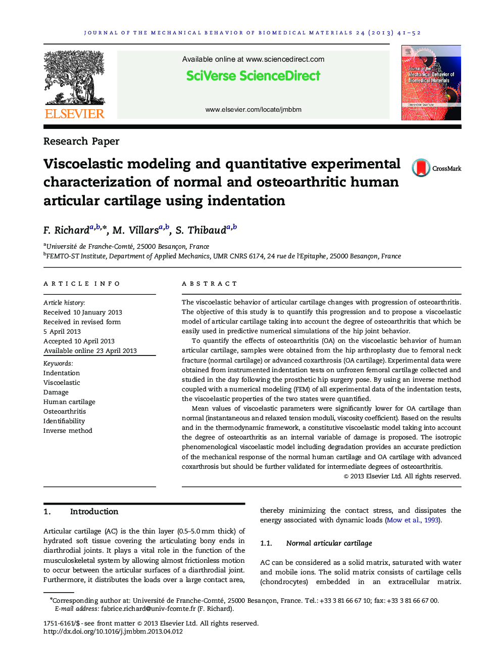 عکس صفحه اول مقاله: Viscoelastic modeling and quantitative experimental characterization of normal and osteoarthritic human articular cartilage using indentation Viscoelastic modeling and quantitative experimental characterization of normal and osteoarthritic human articular cartilage using indentation