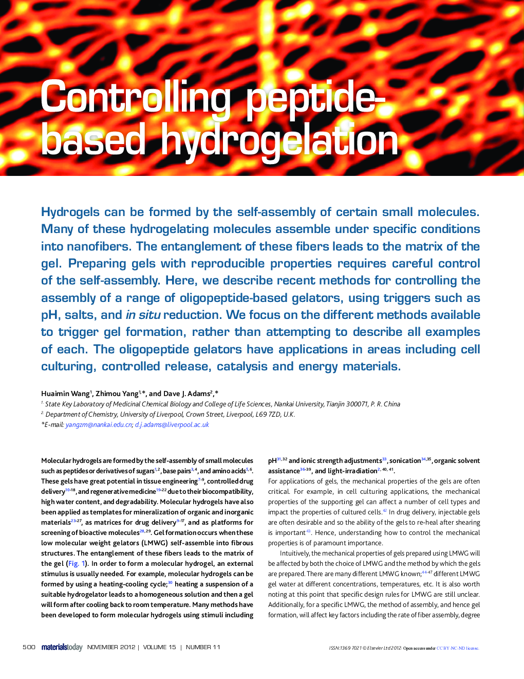 Controlling peptidebased hydrogelation