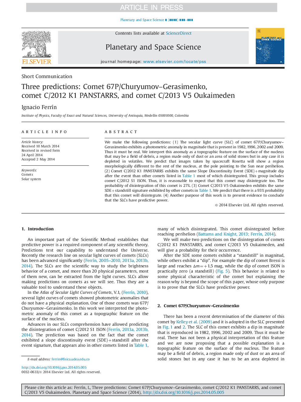 Three predictions: Comet 67P/Churyumov-Gerasimenko, comet C/2012 K1 PANSTARRS, and comet C/2013 V5 Oukaimeden