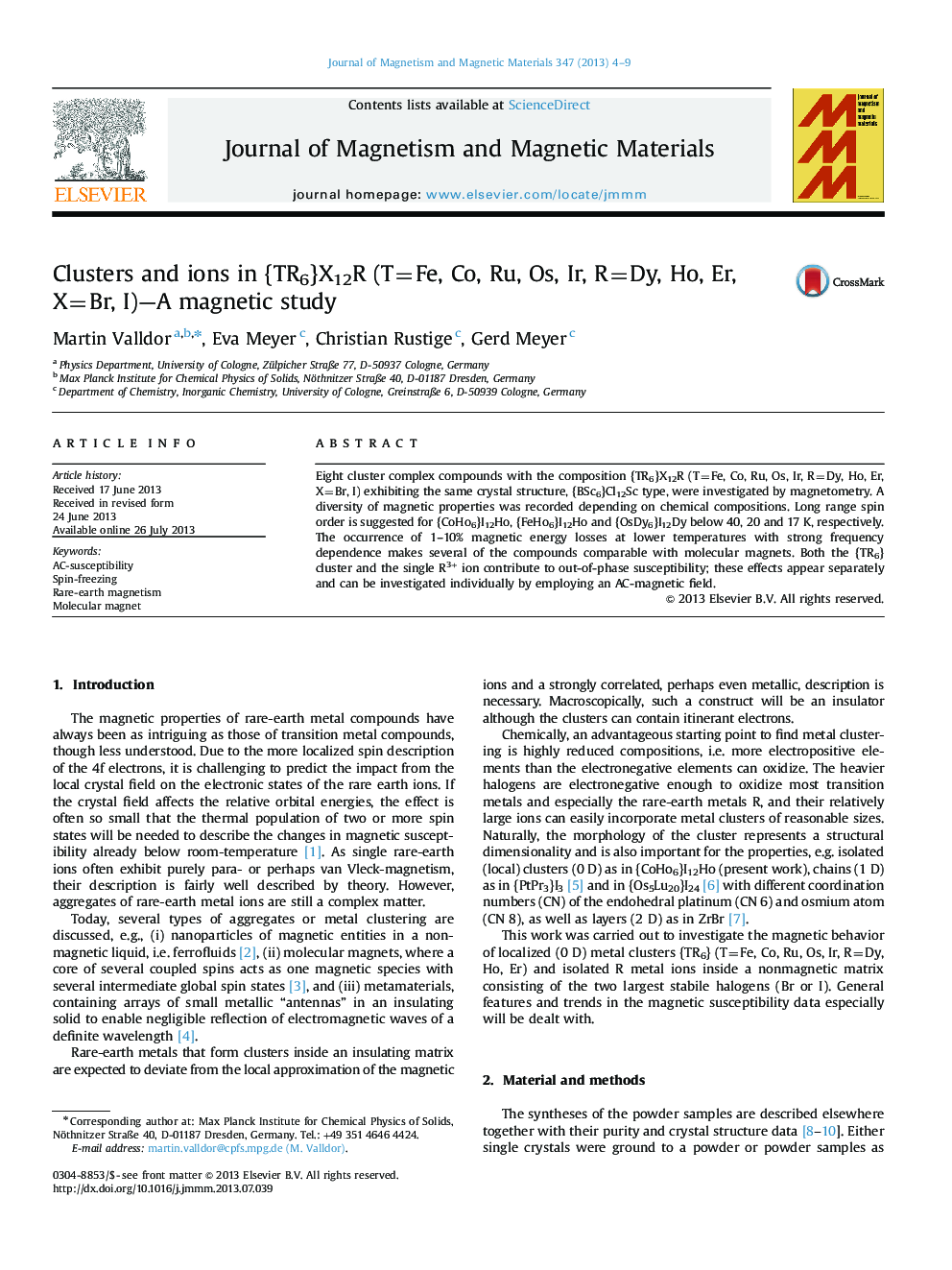 Clusters and ions in {TR6}X12R (T=Fe, Co, Ru, Os, Ir, R=Dy, Ho, Er, X=Br, I)-A magnetic study