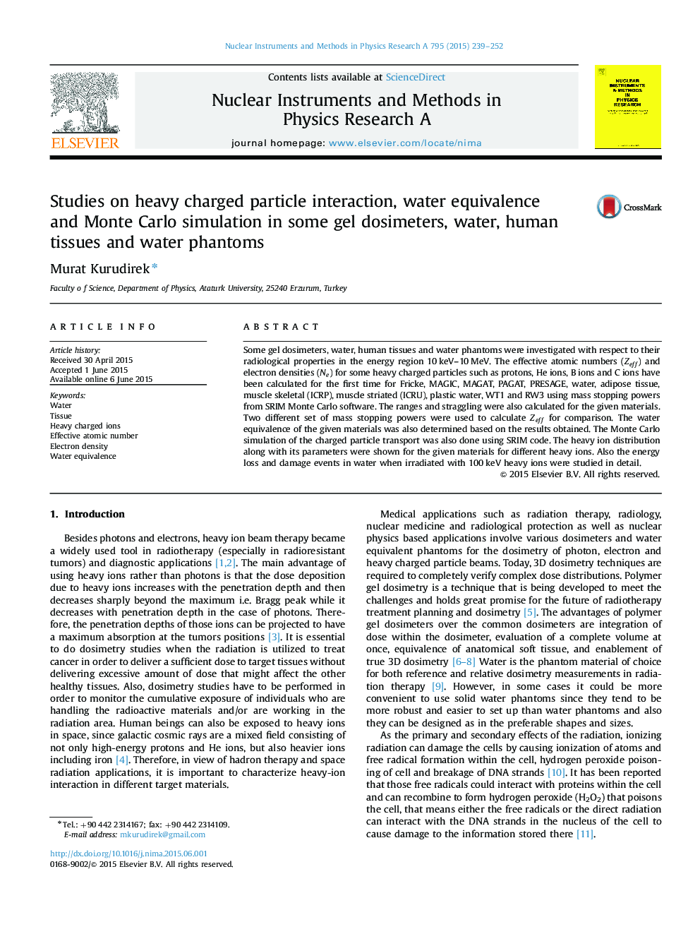 Studies on heavy charged particle interaction, water equivalence and Monte Carlo simulation in some gel dosimeters, water, human tissues and water phantoms