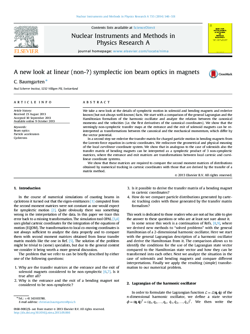 A new look at linear (non-?) symplectic ion beam optics in magnets