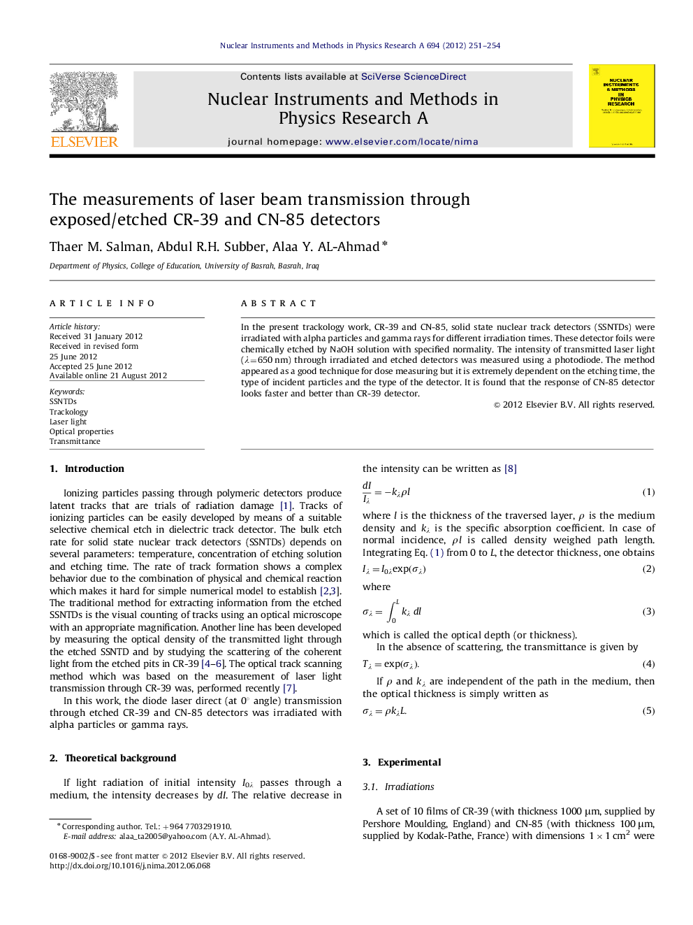 The measurements of laser beam transmission through exposed/etched CR-39 and CN-85 detectors