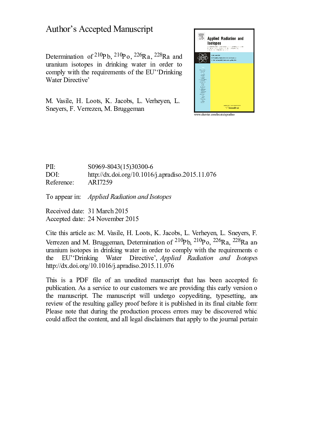 Determination of 210Pb, 210Po, 226Ra, 228Ra and uranium isotopes in drinking water in order to comply with the requirements of the EU 'Drinking Water Directive'