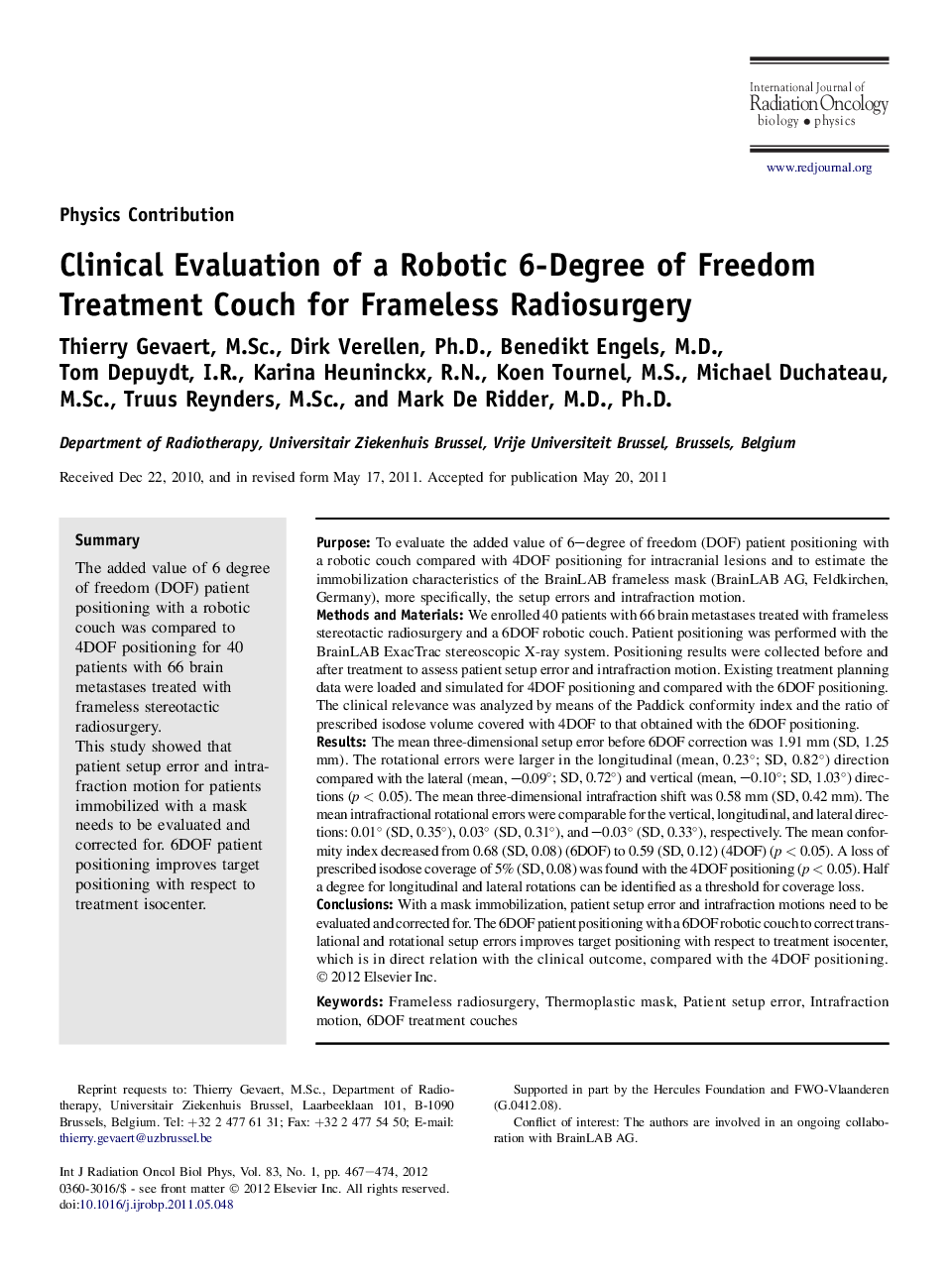 Clinical Evaluation of a Robotic 6-Degree of Freedom Treatment Couch for Frameless Radiosurgery