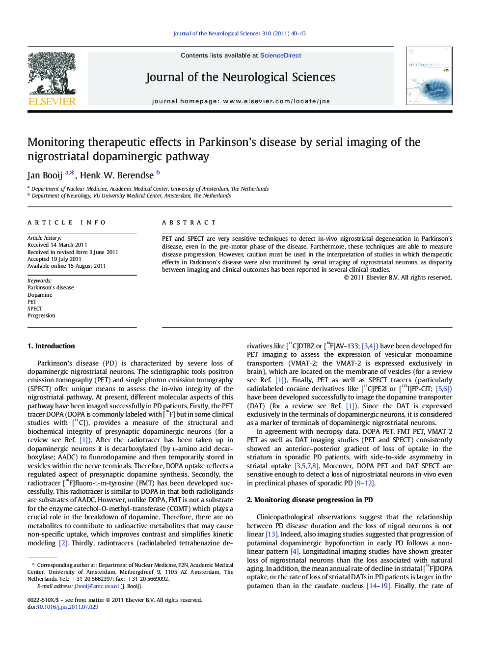 Monitoring therapeutic effects in Parkinson's disease by serial imaging of the nigrostriatal dopaminergic pathway