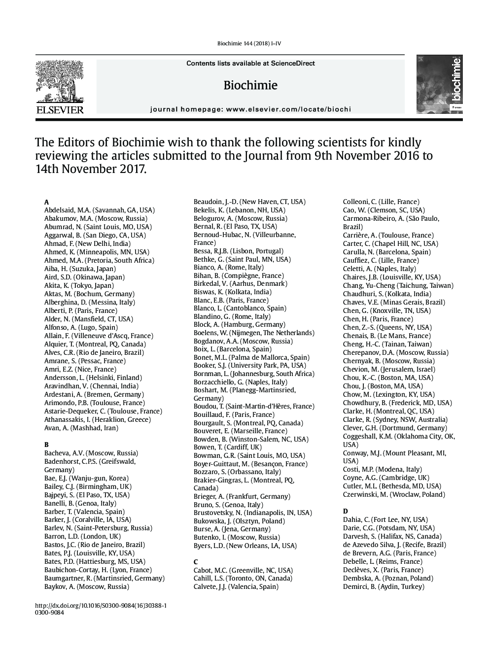 The Editors of Biochimie wish to thank the following scientists for kindly reviewing the articles submitted to the Journal from 9th November 2016 to 14th November 2017
