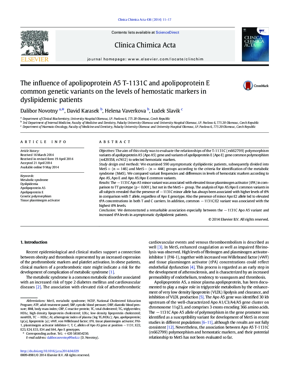 The influence of apolipoprotein A5 T-1131C and apolipoprotein E common genetic variants on the levels of hemostatic markers in dyslipidemic patients