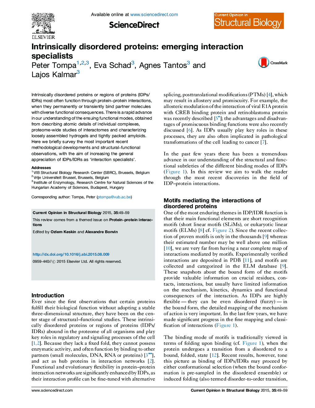 Intrinsically disordered proteins: emerging interaction specialists