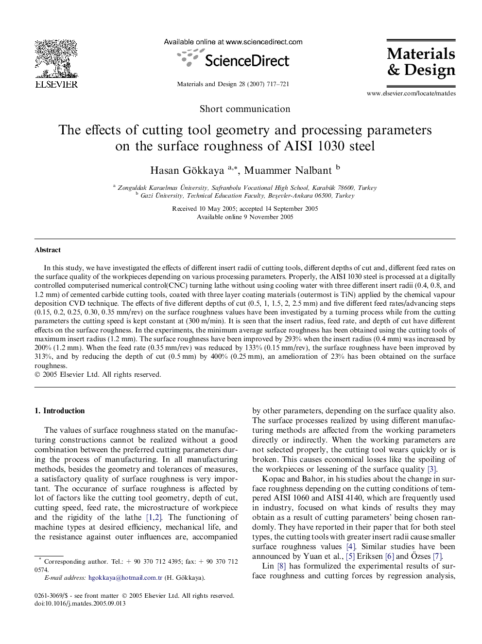 The effects of cutting tool geometry and processing parameters on the surface roughness of AISI 1030 steel