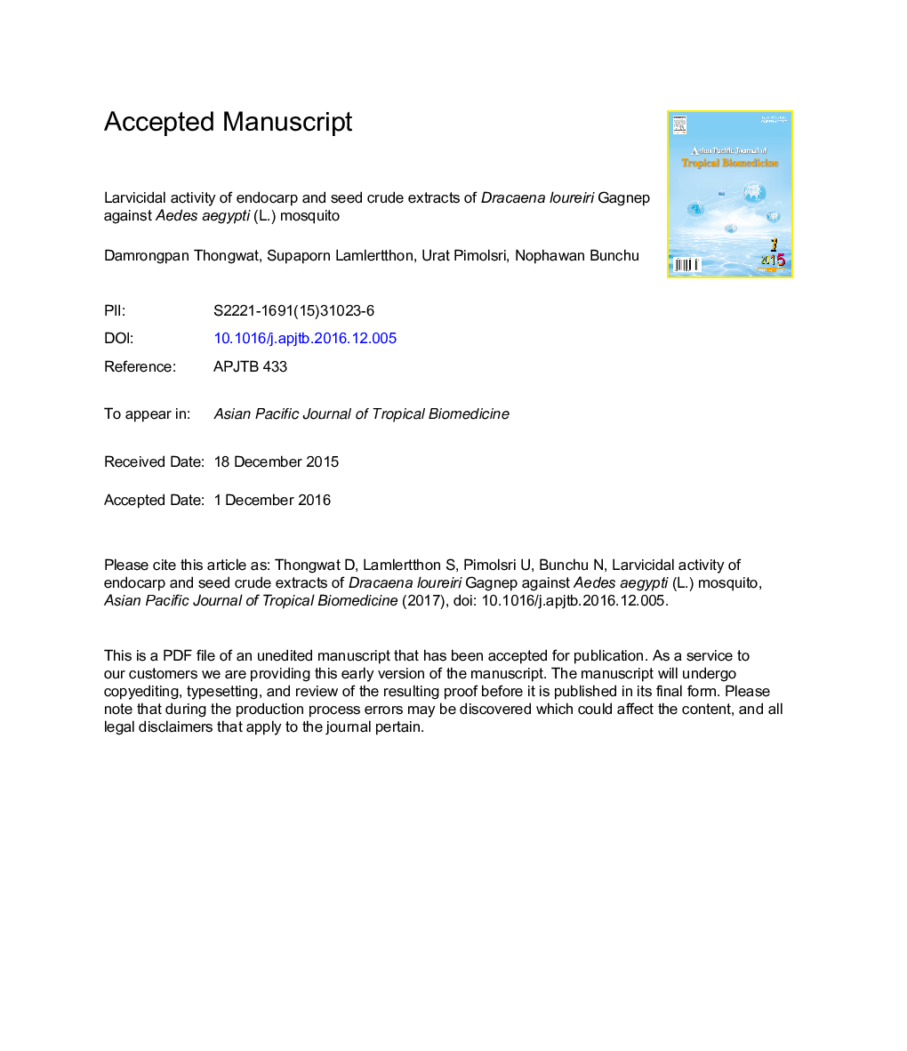 عکس صفحه اول مقاله: Larvicidal activity of endocarp and seed crude extracts of Dracaena loureiri Gagnep against Aedes aegypti (L.) mosquito Larvicidal activity of endocarp and seed crude extracts of Dracaena loureiri Gagnep against Aedes aegypti (L.) mosquito
