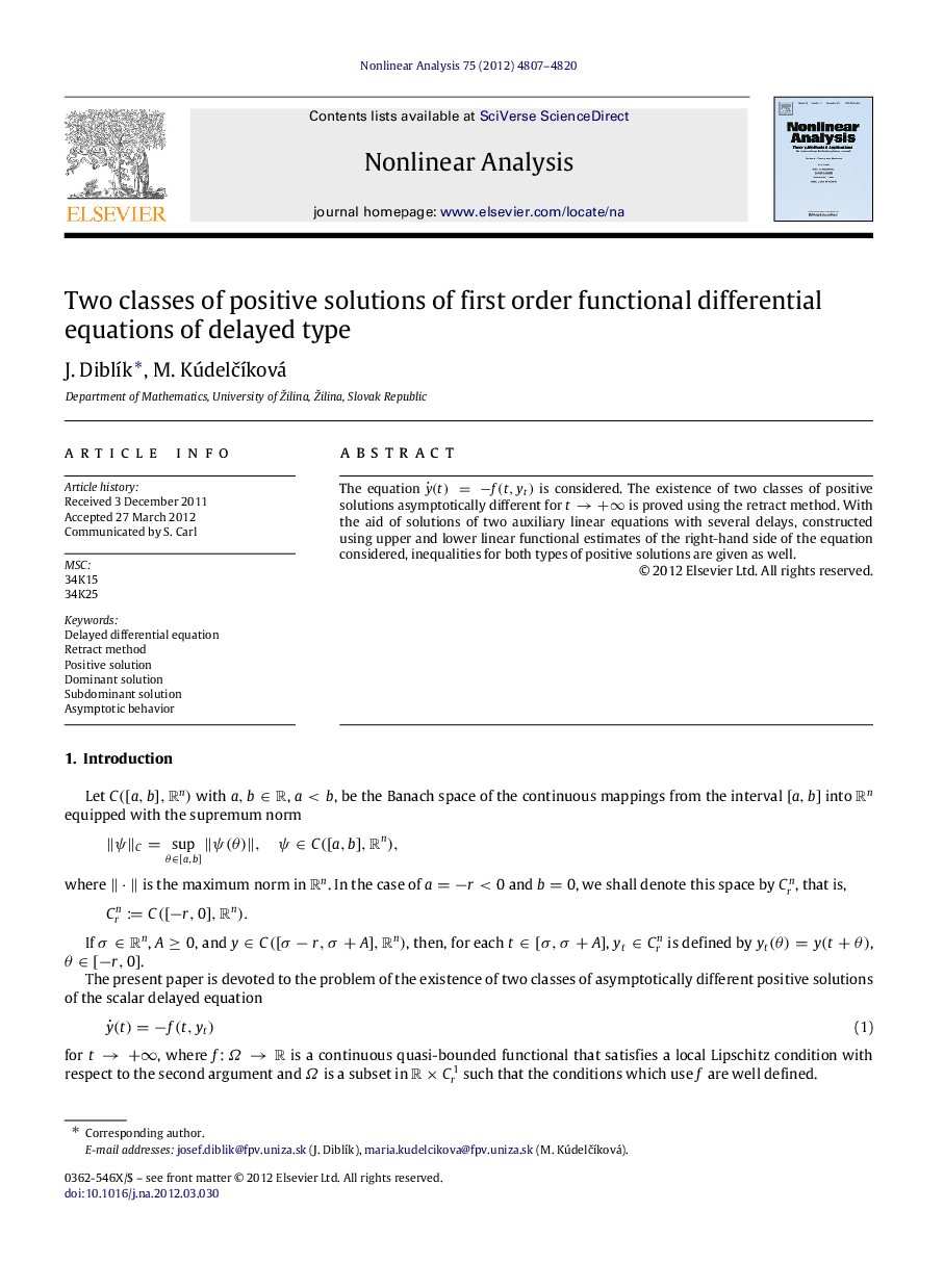 Two classes of positive solutions of first order functional differential equations of delayed type