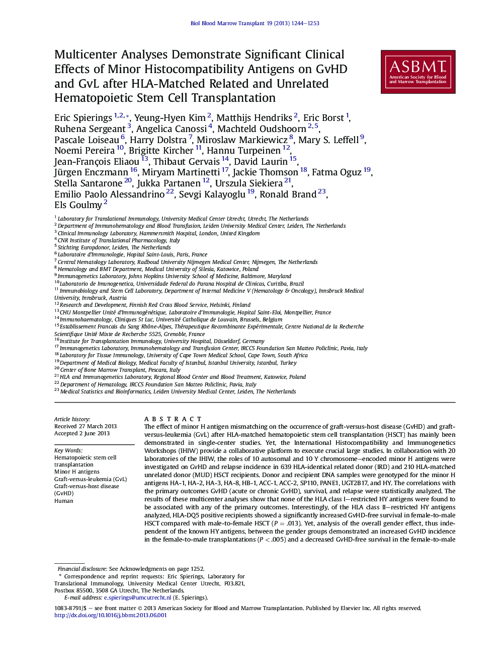 Multicenter Analyses Demonstrate Significant Clinical Effects of Minor Histocompatibility Antigens on GvHD and GvL after HLA-Matched Related and Unrelated Hematopoietic Stem Cell Transplantation