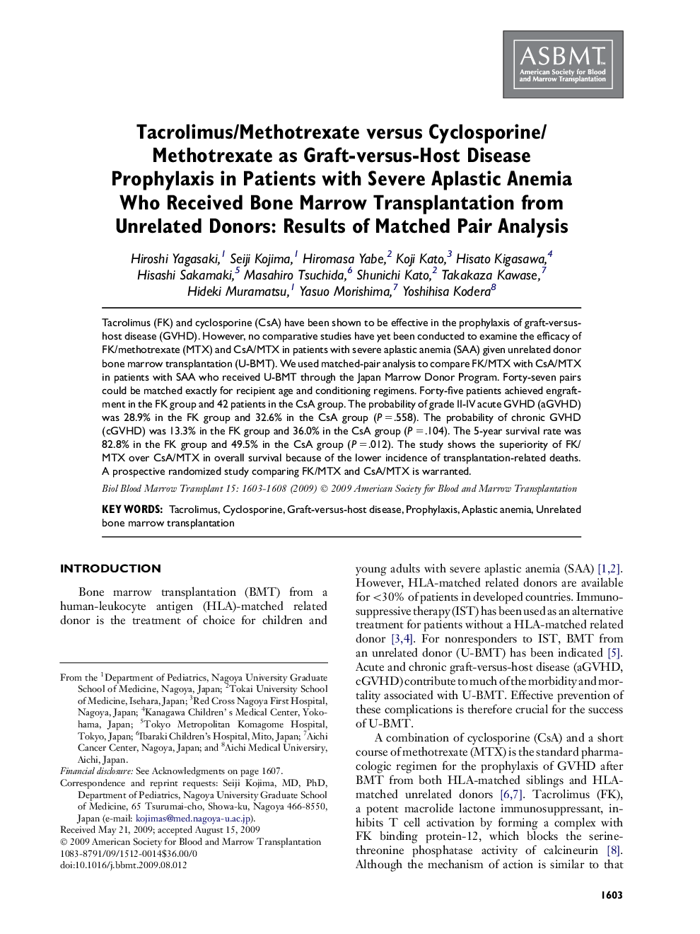 Tacrolimus/Methotrexate versus Cyclosporine/Methotrexate as Graft-versus-Host Disease Prophylaxis in Patients with Severe Aplastic Anemia Who Received Bone Marrow Transplantation from Unrelated Donors: Results of Matched Pair Analysis