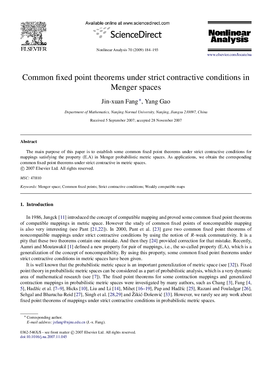 Common fixed point theorems under strict contractive conditions in Menger spaces