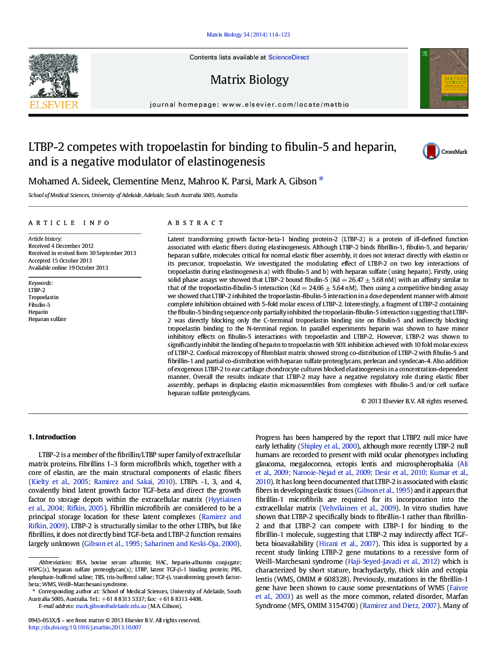 LTBP-2 competes with tropoelastin for binding to fibulin-5 and heparin, and is a negative modulator of elastinogenesis