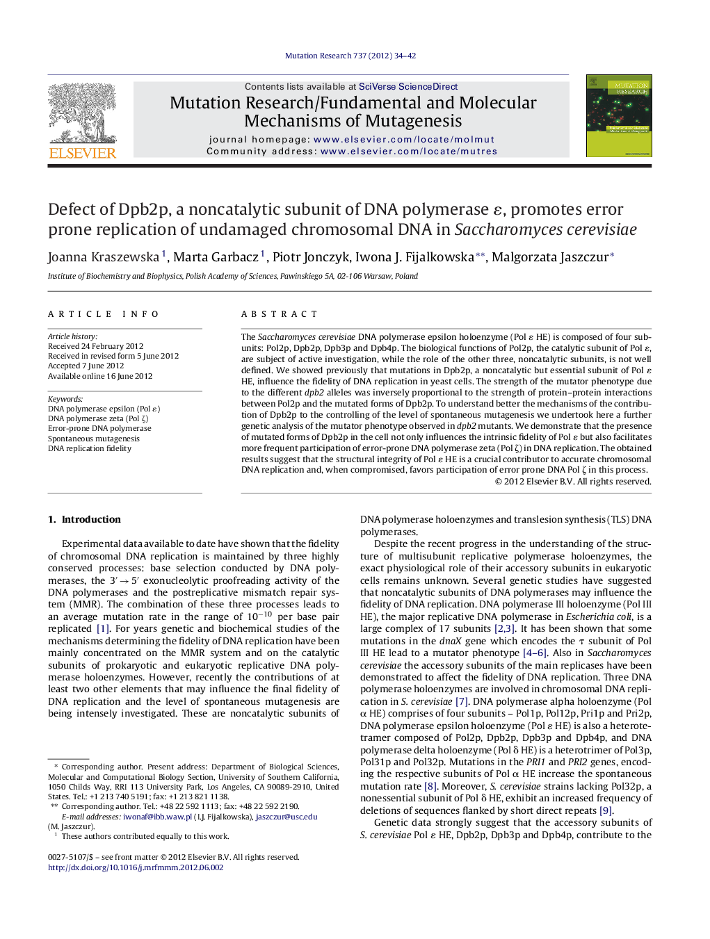 Defect of Dpb2p, a noncatalytic subunit of DNA polymerase É, promotes error prone replication of undamaged chromosomal DNA in Saccharomyces cerevisiae