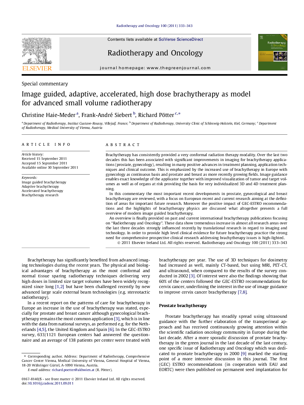 Image guided, adaptive, accelerated, high dose brachytherapy as model for advanced small volume radiotherapy