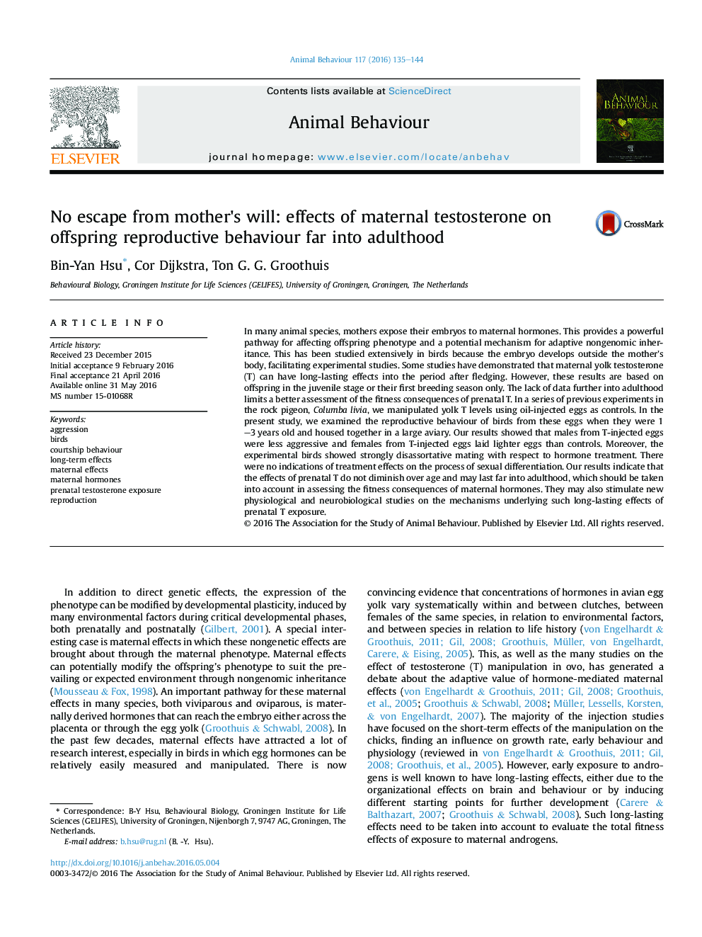 No escape from mother's will: effects of maternal testosterone on offspring reproductive behaviour far into adulthood