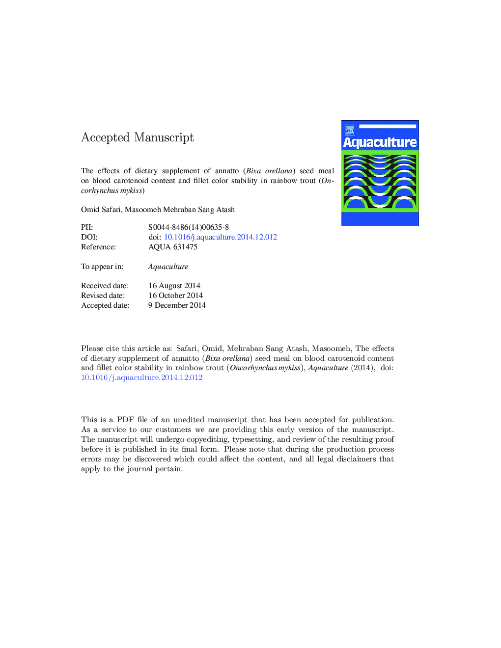 The effects of dietary supplement of annatto (Bixa orellana) seed meal on blood carotenoid content and fillet color stability in rainbow trout (Oncorhynchus mykiss)