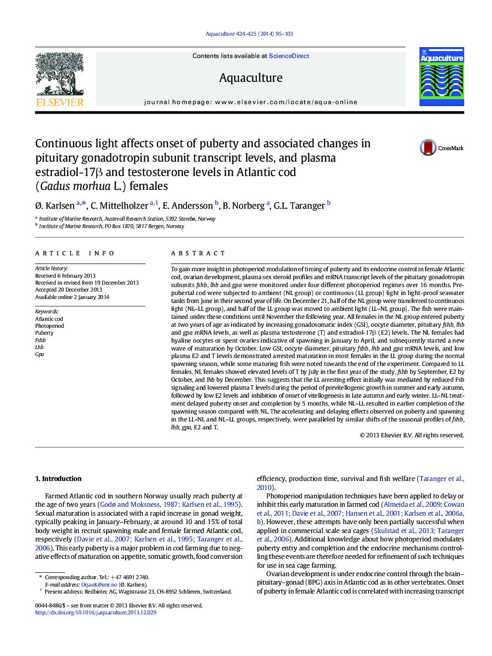 Continuous light affects onset of puberty and associated changes in pituitary gonadotropin subunit transcript levels, and plasma estradiol-17Î² and testosterone levels in Atlantic cod (Gadus morhua L.) females