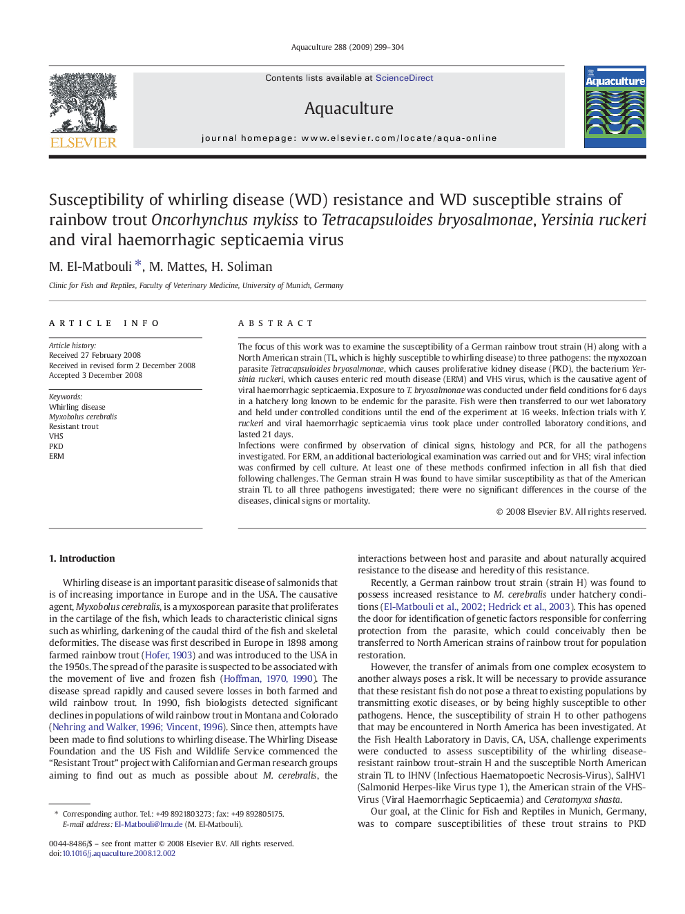 Susceptibility of whirling disease (WD) resistance and WD susceptible strains of rainbow trout Oncorhynchus mykiss to Tetracapsuloides bryosalmonae, Yersinia ruckeri and viral haemorrhagic septicaemia virus