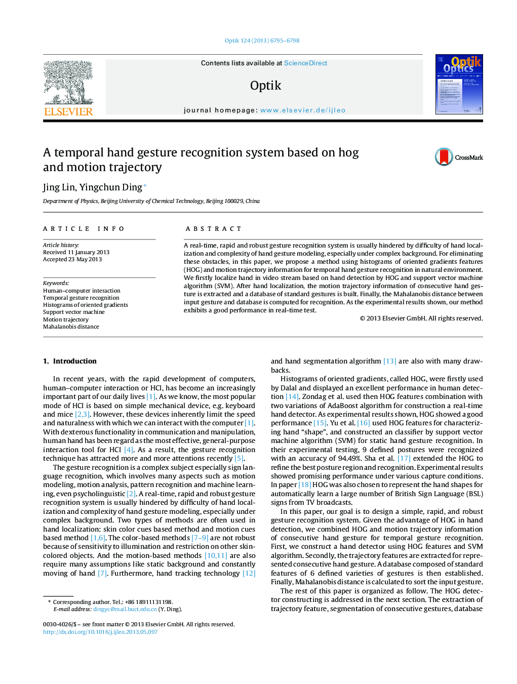 A temporal hand gesture recognition system based on hog and motion trajectory