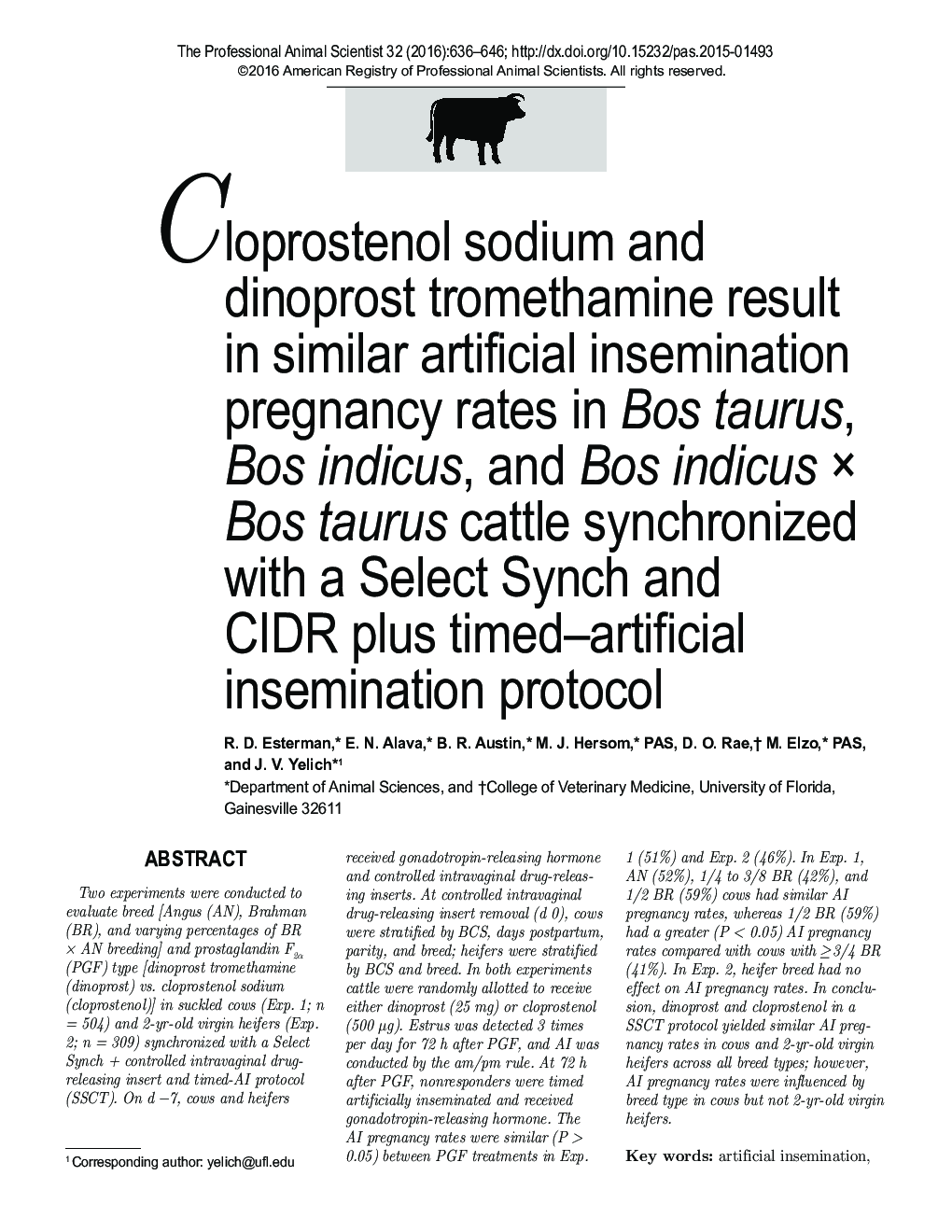 Cloprostenol sodium and dinoprost tromethamine result in similar artificial insemination pregnancy rates in Bos taurus, Bos indicus, and Bos indicus Ã Bos taurus cattle synchronized with a Select Synch and CIDR plus timed-artificial insemination protocol