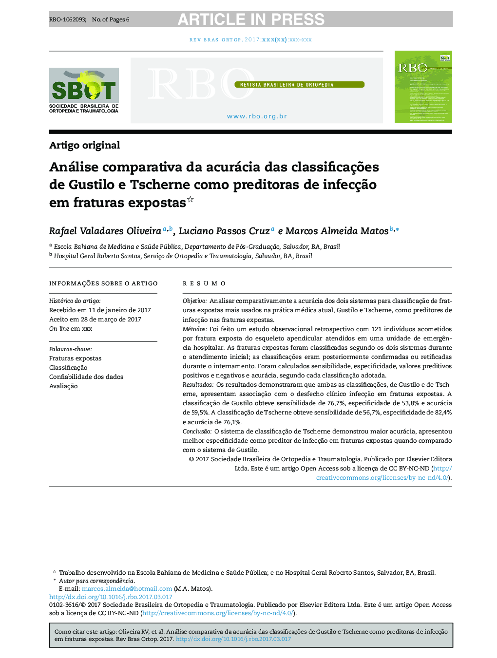 Análise comparativa da acurácia das classificaçÃµes de Gustilo e Tscherne como preditoras de infecçÃ£o em fraturas expostas