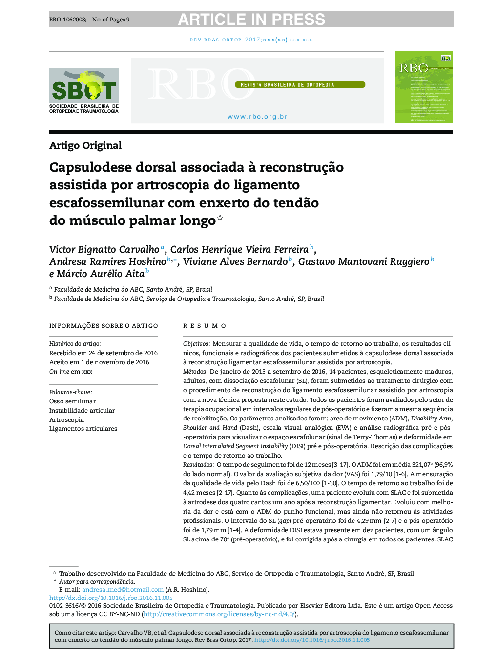 Capsulodese dorsal associada Ã  reconstruçÃ£o assistida por artroscopia do ligamento escafossemilunar com enxerto do tendÃ£o do músculo palmar longo